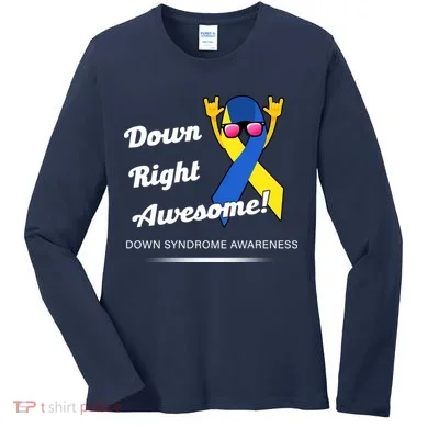 Down Right Awesome Down Syndrome Women's Long Sleeve Shirt