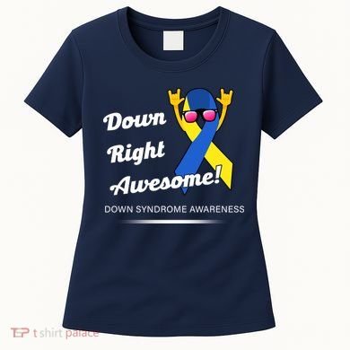 Down Right Awesome Down Syndrome Women's T-Shirt