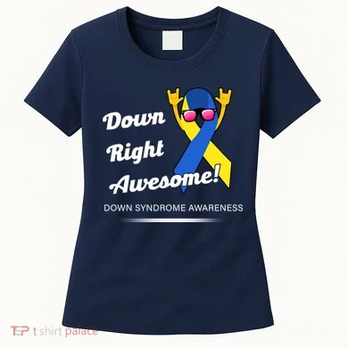 Down Right Awesome Down Syndrome Women's T-Shirt