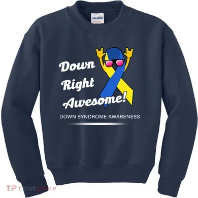 Down Right Awesome Down Syndrome Kids Sweatshirt