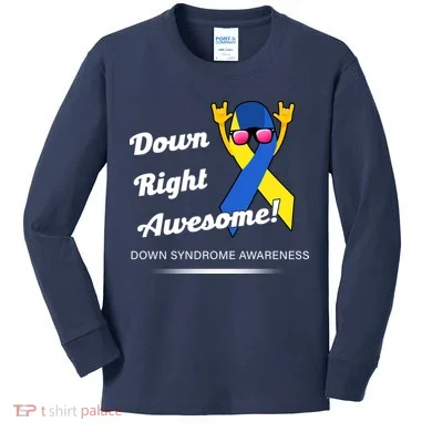 Down Right Awesome Down Syndrome Kids Long Sleeve Shirt