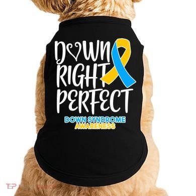 Down Right Perfect - Down Syndrome Awareness Doggie Tank