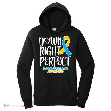Down Right Perfect - Down Syndrome Awareness Women's Hoodie