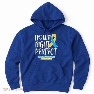 Down Right Perfect - Down Syndrome Awareness Hoodie
