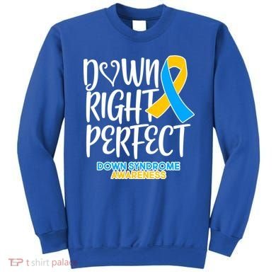 Down Right Perfect - Down Syndrome Awareness Sweatshirt