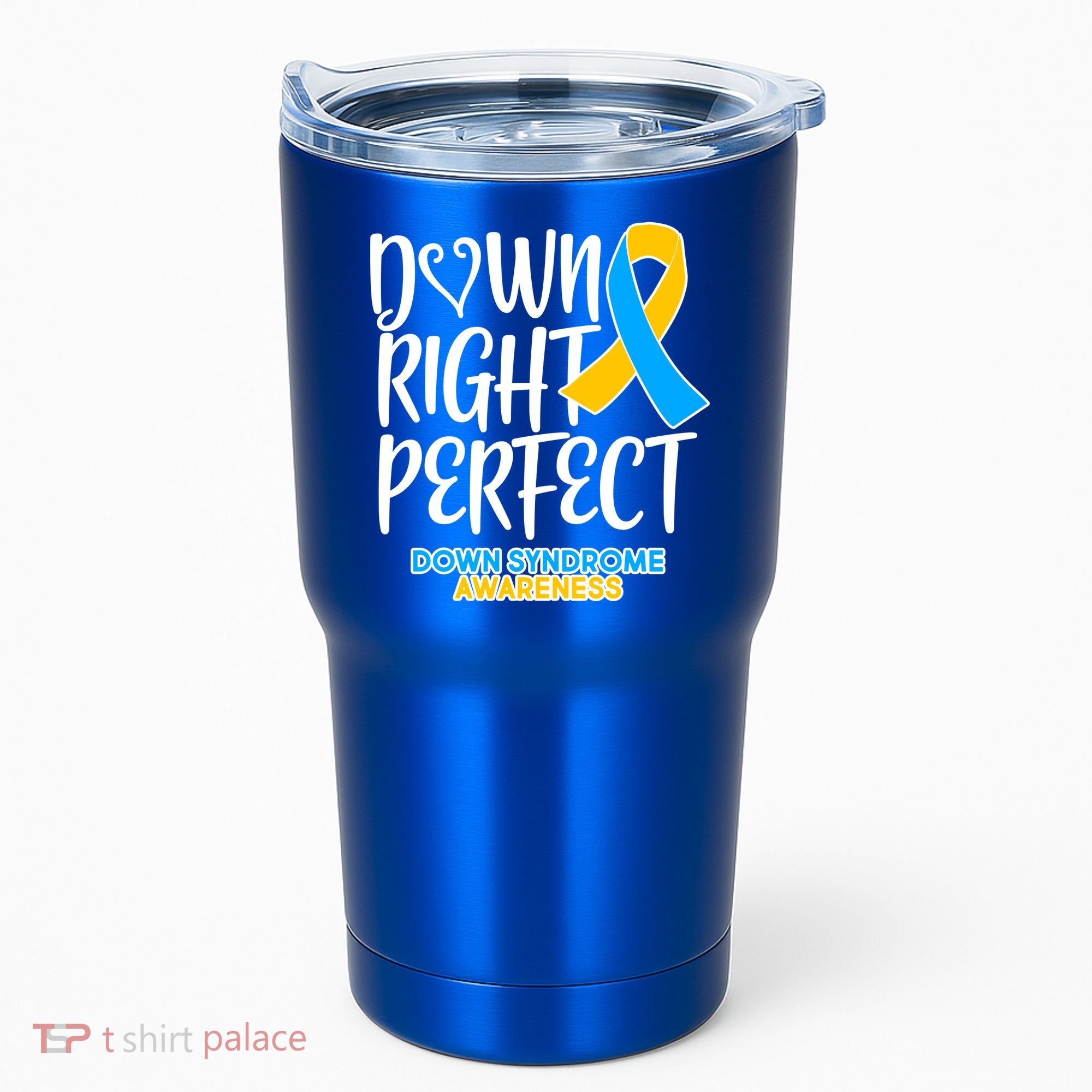 Down Right Perfect - Down Syndrome Awareness Tumbler