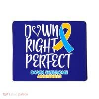 Down Right Perfect - Down Syndrome Awareness Mousepad thumb 0