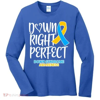 Down Right Perfect - Down Syndrome Awareness Women's Long Sleeve Shirt