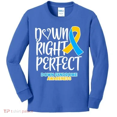 Down Right Perfect - Down Syndrome Awareness Kids Long Sleeve Shirt