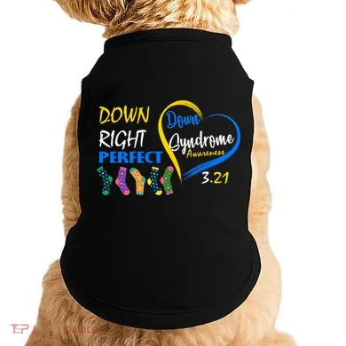 Down Right Perfect Down Syndrome Doggie Tank