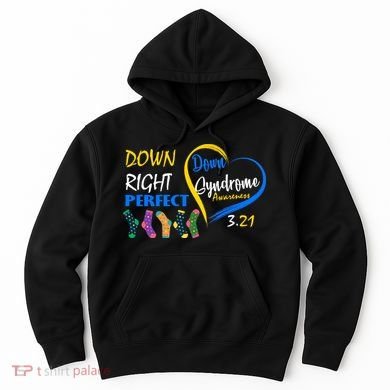 Down Right Perfect Down Syndrome Hoodie