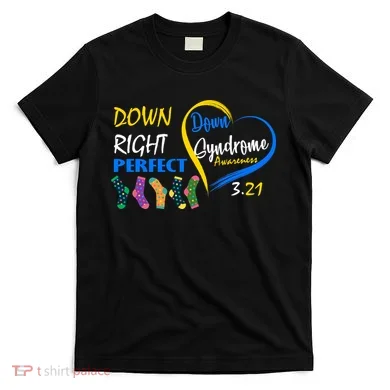 Down Right Perfect Down Syndrome T-Shirt