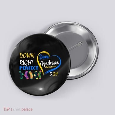 Down Right Perfect Down Syndrome Button
