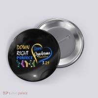 Down Right Perfect Down Syndrome Button thumb 0