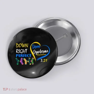 Down Right Perfect Down Syndrome Button