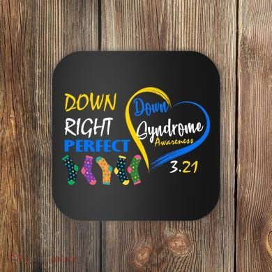 Down Right Perfect Down Syndrome Coaster