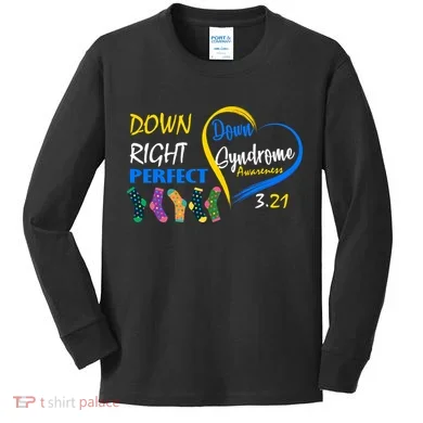 Down Right Perfect Down Syndrome Kids Long Sleeve Shirt