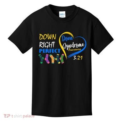 Down Right Perfect Down Syndrome Kids T-Shirt
