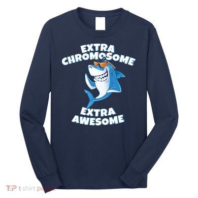 Down Syndrome - Extra Chromosome Shark Long Sleeve Shirt