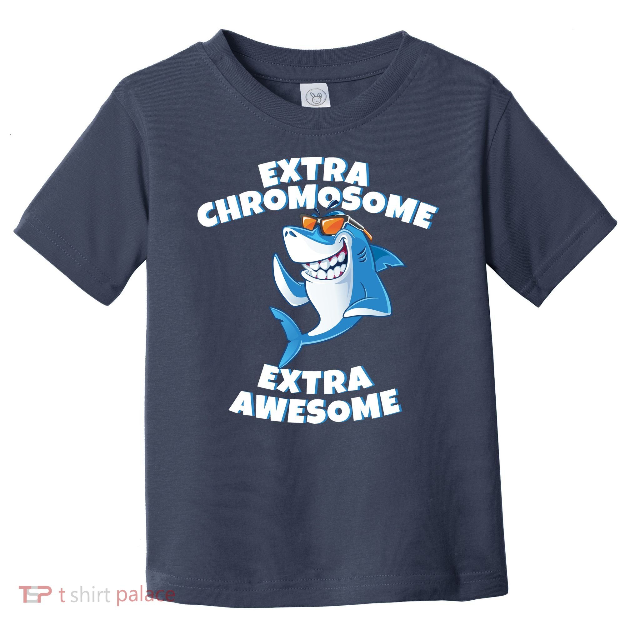 Down Syndrome - Extra Chromosome Shark Toddler T-Shirt
