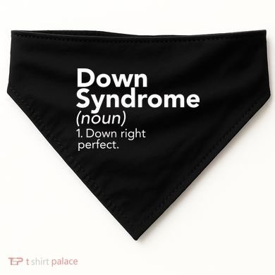Down Syndrome Available Down Right Perfect USA-Made Doggie Bandana