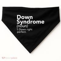 Down Syndrome Available Down Right Perfect USA-Made Doggie Bandana thumb 0