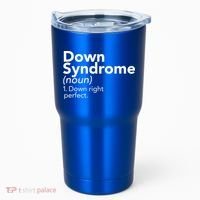 Down Syndrome Available Down Right Perfect Tumbler thumb 0