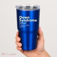 Down Syndrome Available Down Right Perfect Tumbler thumb 2