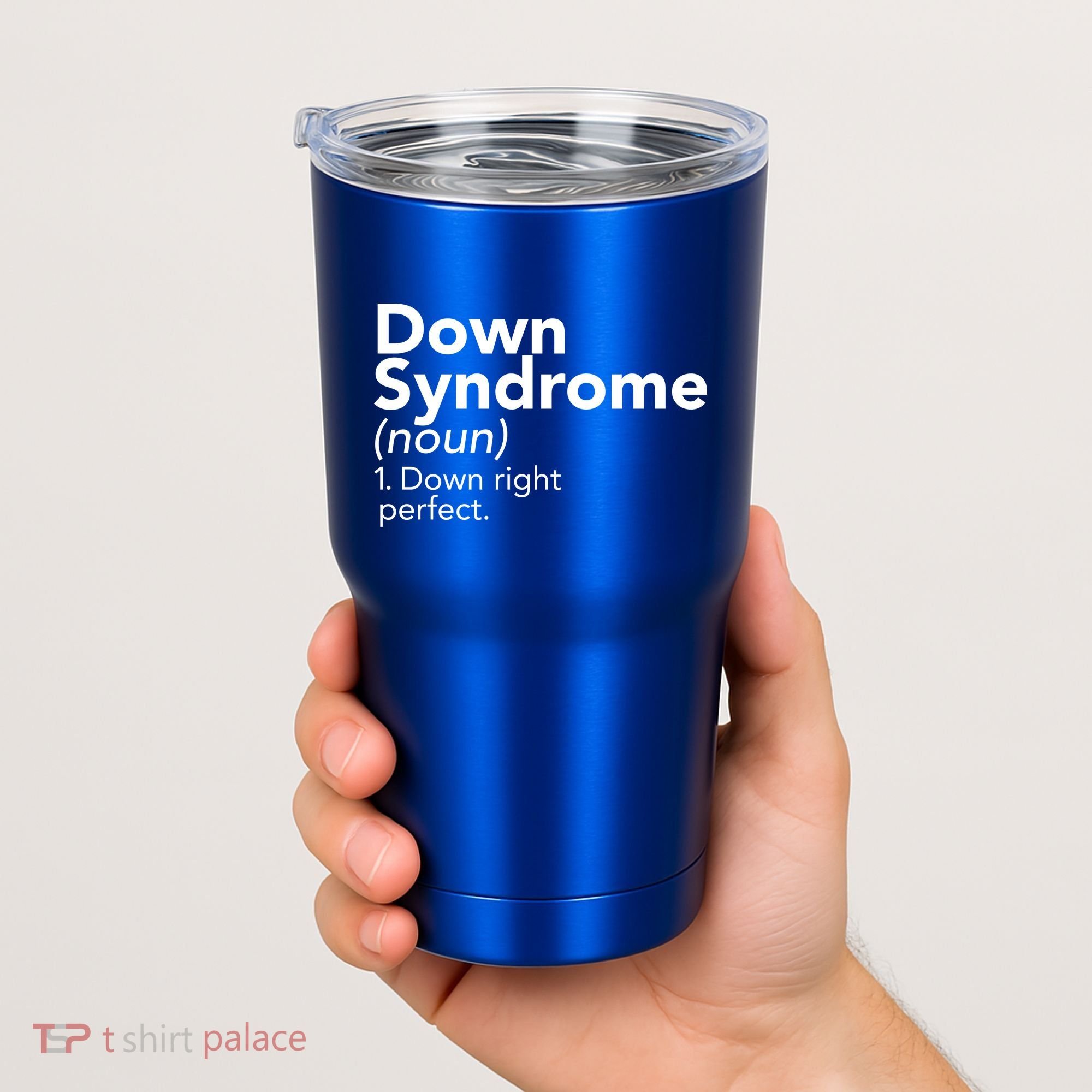 Down Syndrome Available Down Right Perfect Tumbler