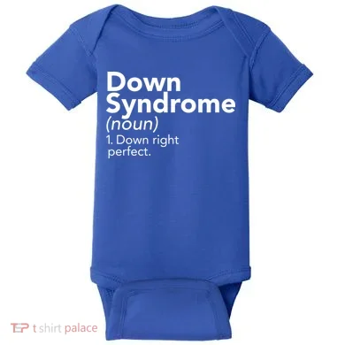 Down Syndrome Available Down Right Perfect Baby Bodysuit