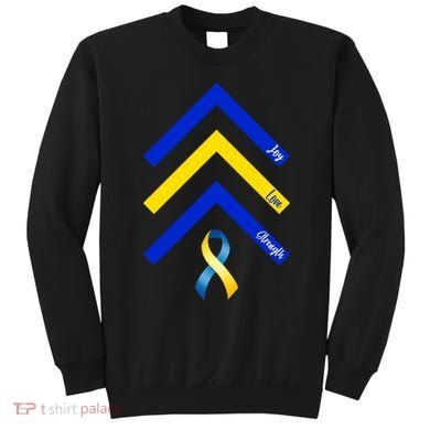 Down Syndrome Awareness Joy Love Strength  Sweatshirt