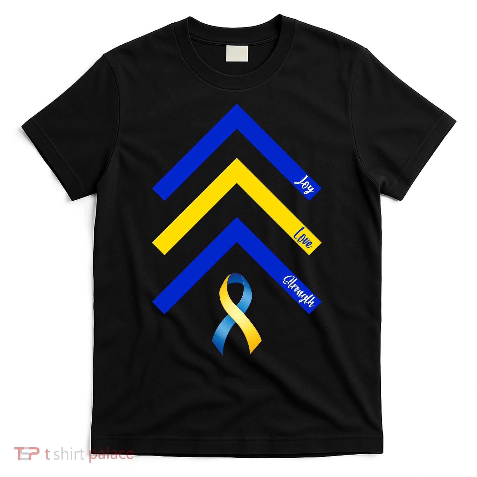 Down Syndrome Awareness Joy Love Strength  T-Shirt