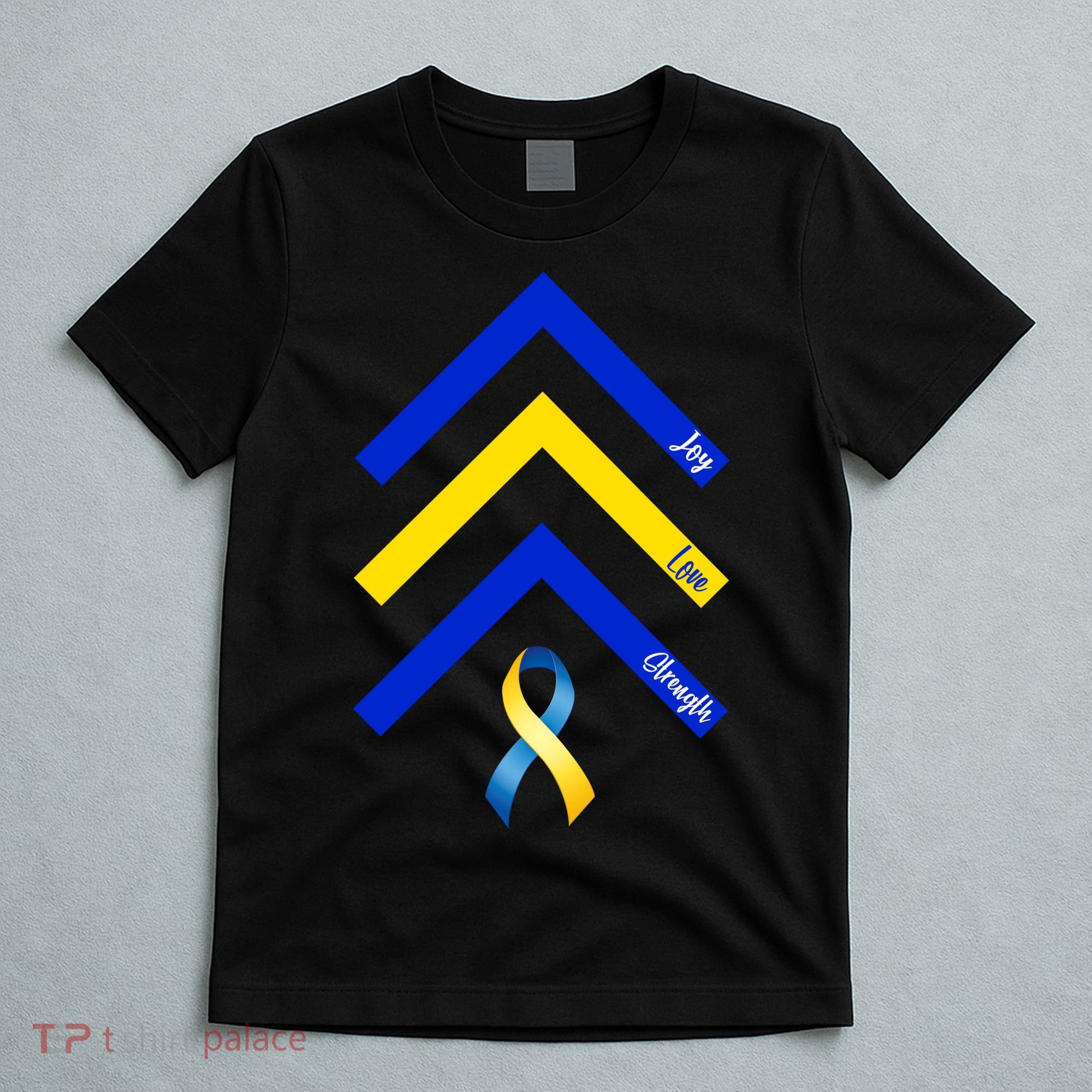 Down Syndrome Awareness Joy Love Strength  T-Shirt