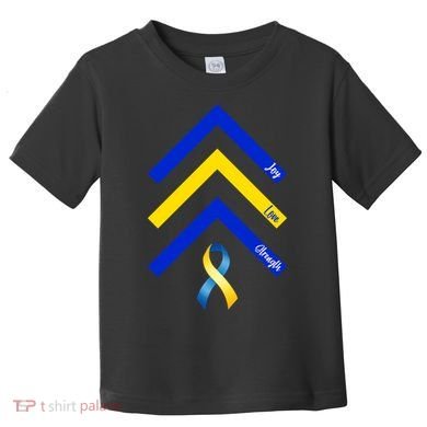 Down Syndrome Awareness Joy Love Strength  Toddler T-Shirt