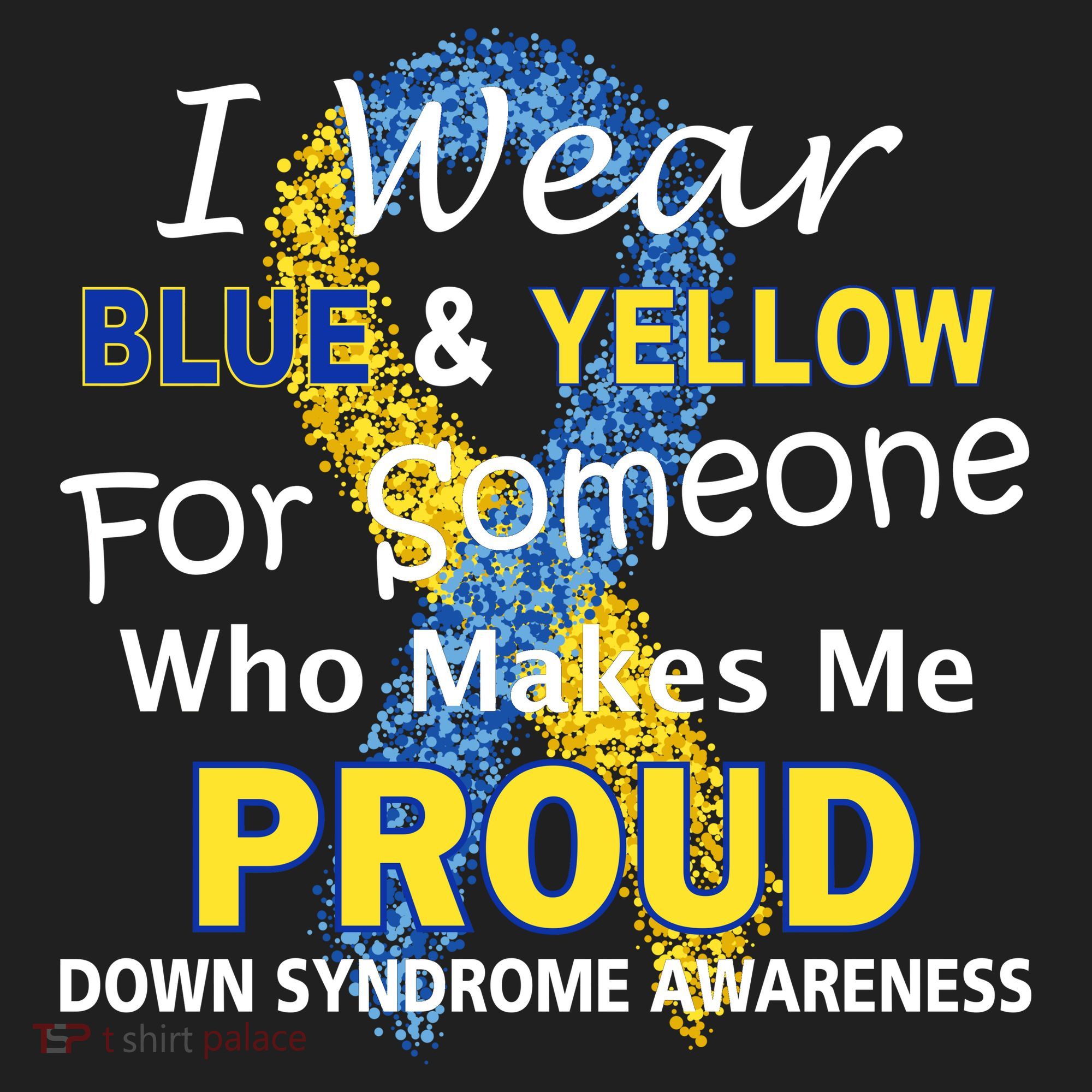 Down Syndrome Awareness Makes Me Proud Women's Sweatshirt