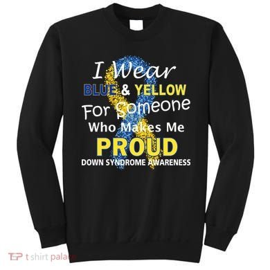 Down Syndrome Awareness Makes Me Proud Sweatshirt