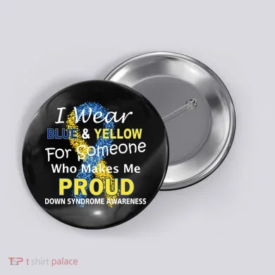 Down Syndrome Awareness Makes Me Proud Button