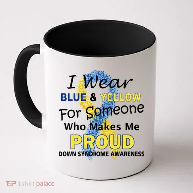 Down Syndrome Awareness Makes Me Proud Coffee Mug