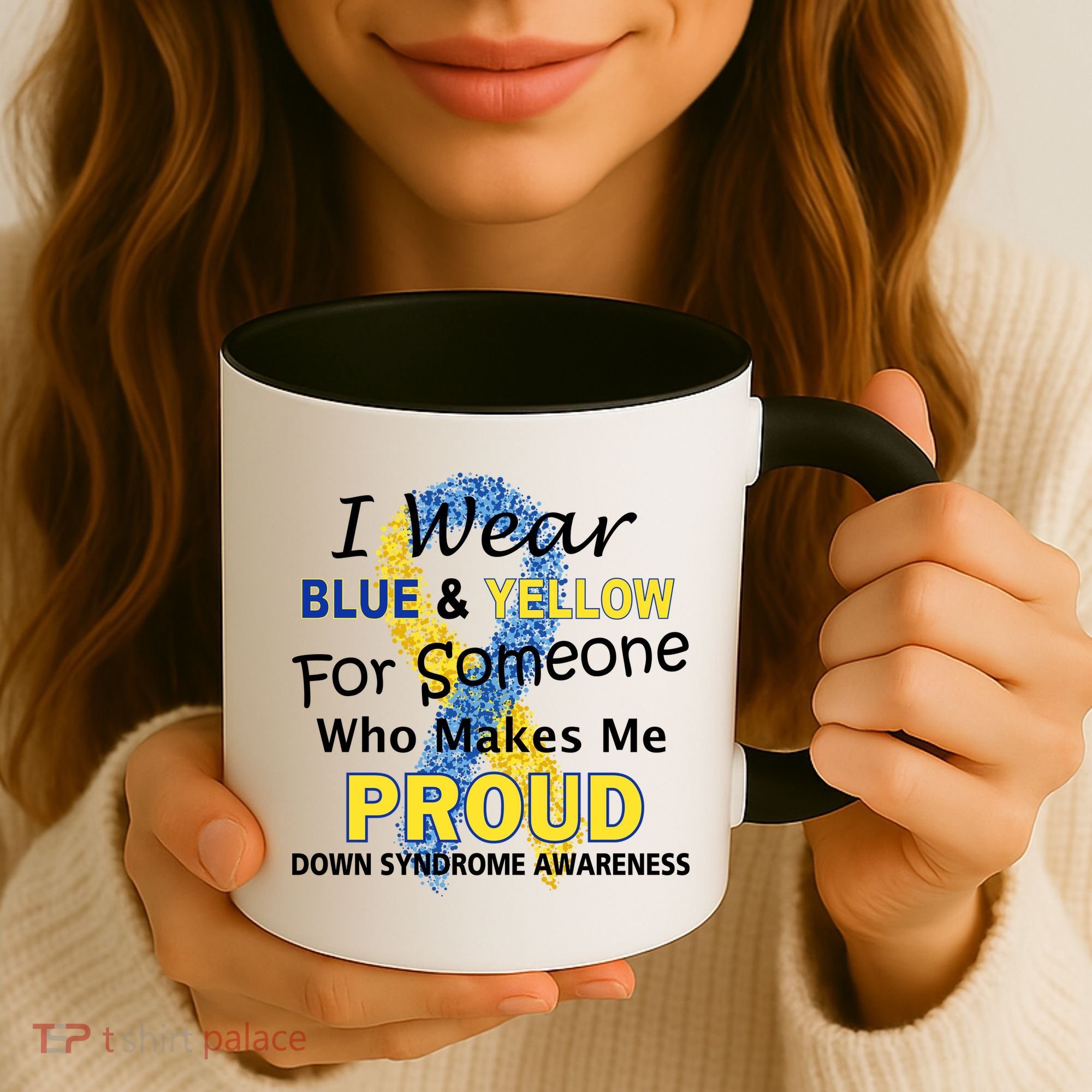 Down Syndrome Awareness Makes Me Proud Coffee Mug