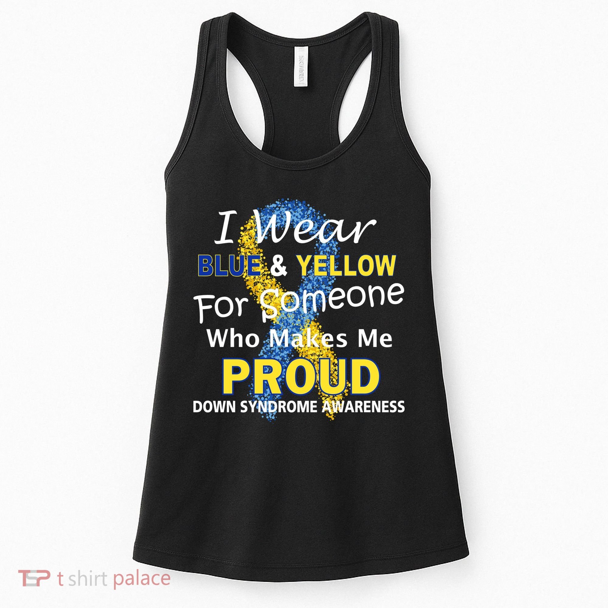 Down Syndrome Awareness Makes Me Proud Women's Tank Top