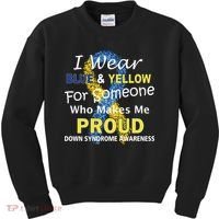 Down Syndrome Awareness Makes Me Proud Kids Sweatshirt thumb 0
