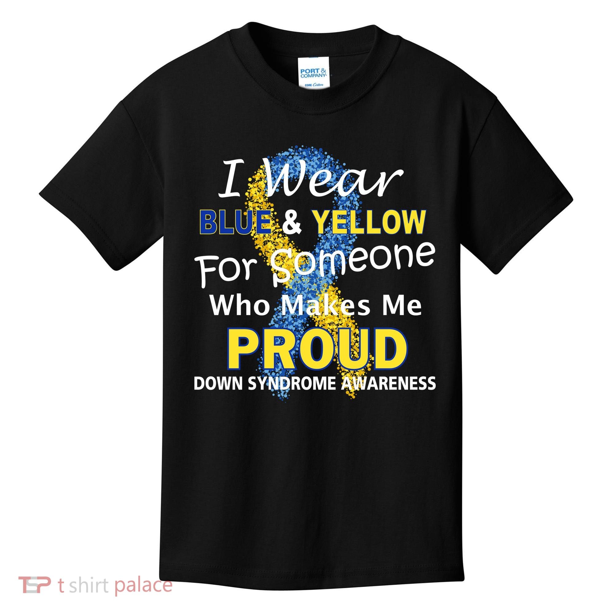 Down Syndrome Awareness Makes Me Proud Kids T-Shirt