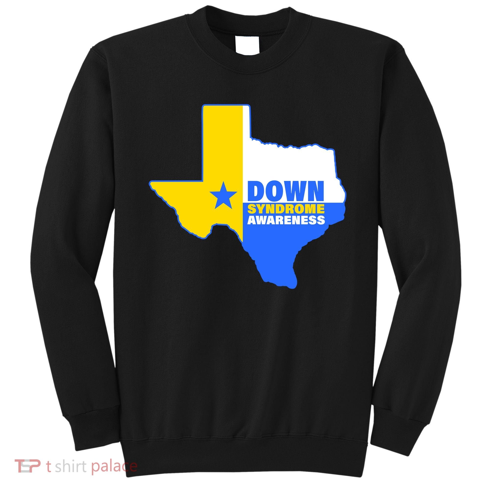 Down Syndrome Awareness Texas State Sweatshirt