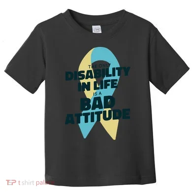 Down Syndrome Bad Attitude Toddler T-Shirt