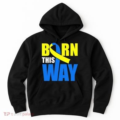 Down Syndrome Born This Way Ribbon Hoodie