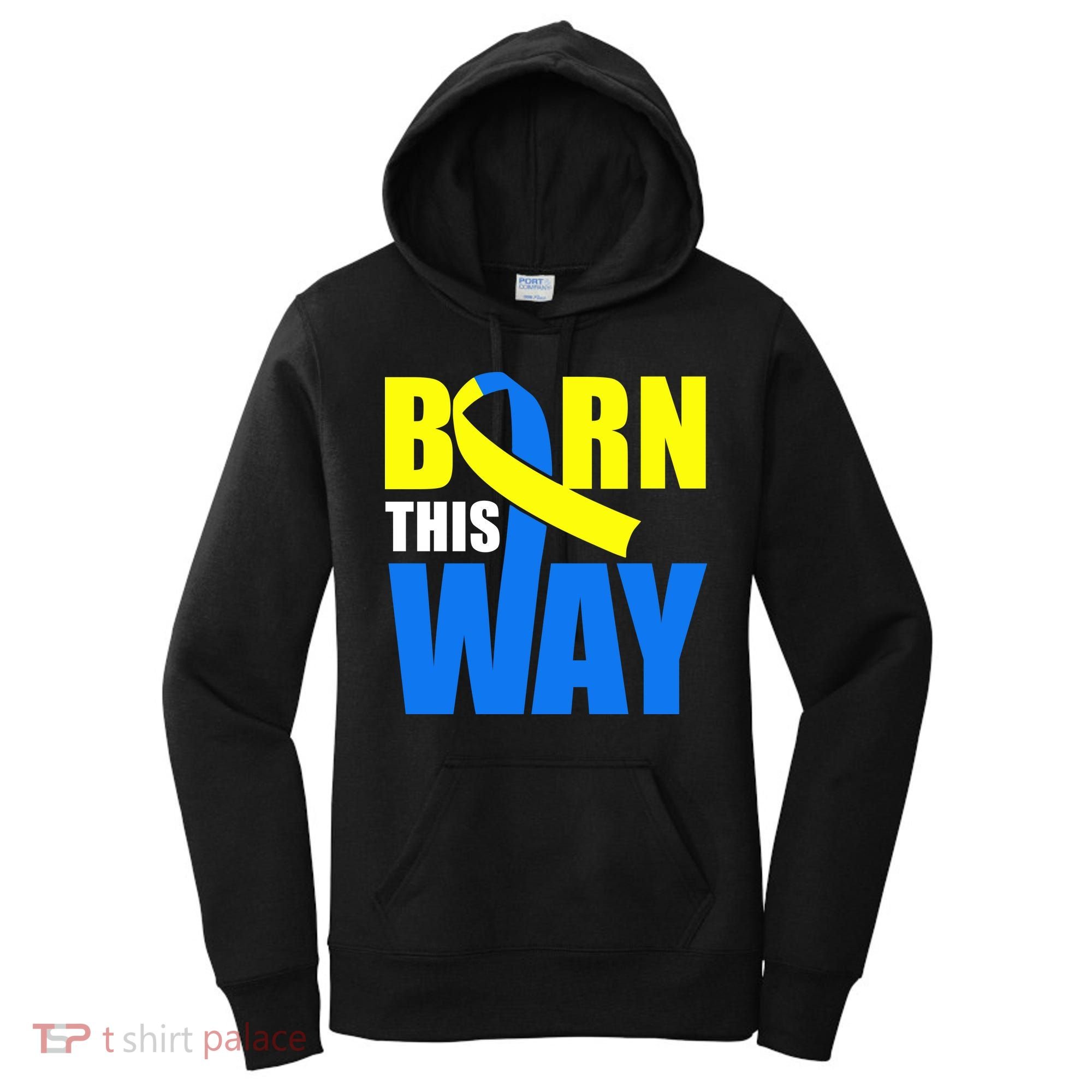 Down Syndrome Born This Way Ribbon Women's Hoodie