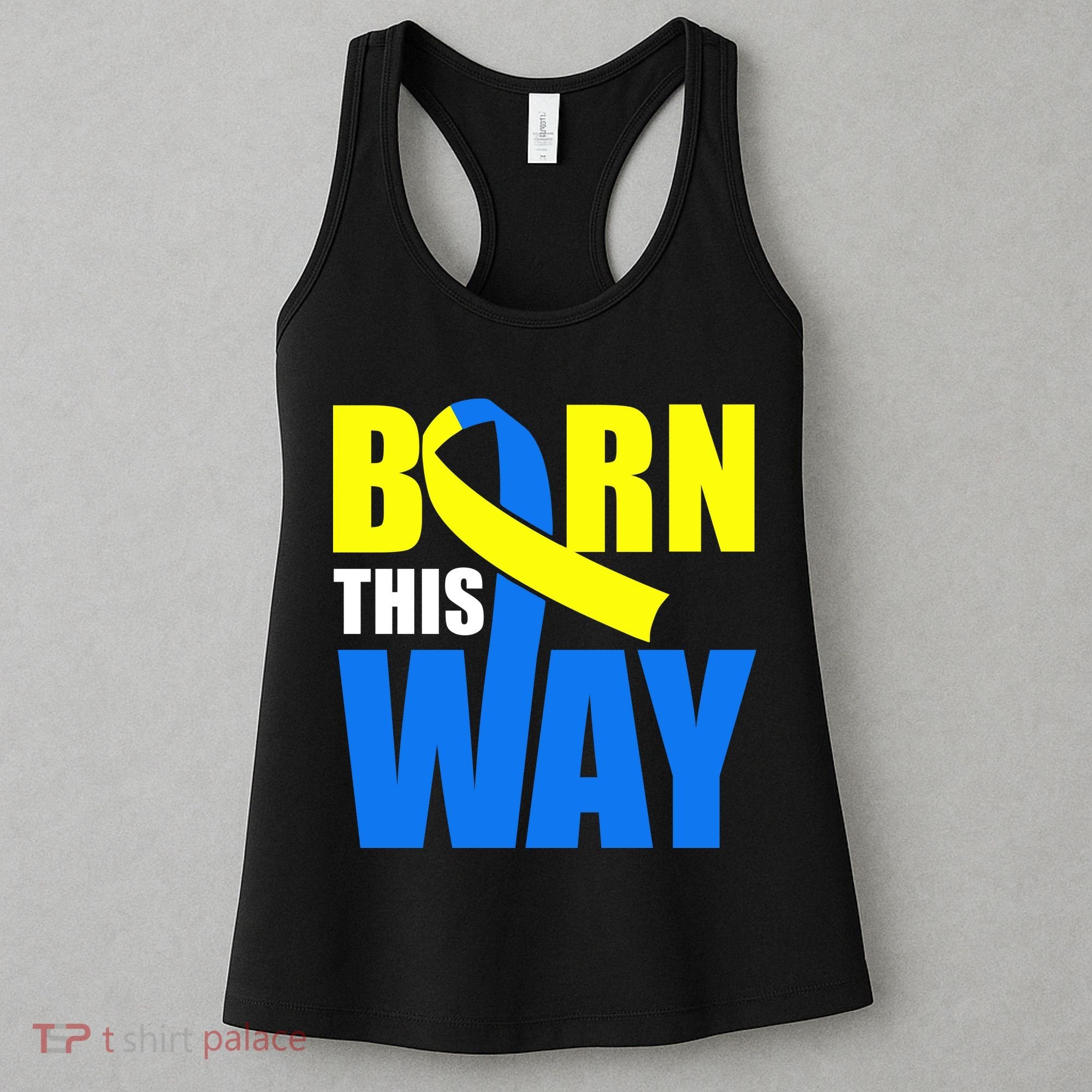 Down Syndrome Born This Way Ribbon Women's Tank Top