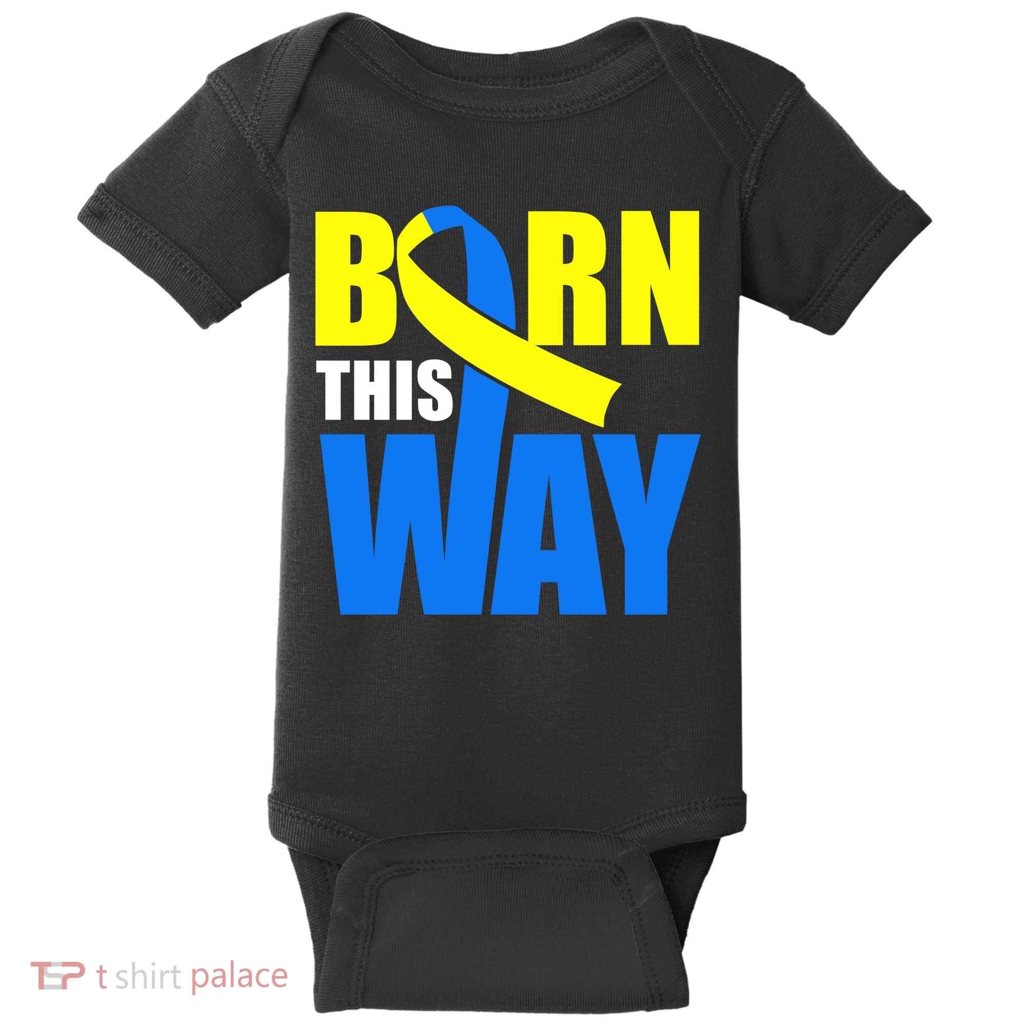 Down Syndrome Born This Way Ribbon Baby Bodysuit