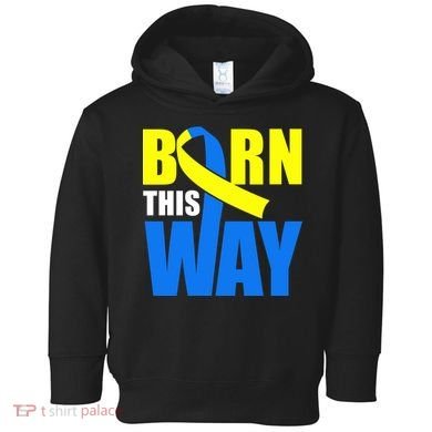 Down Syndrome Born This Way Ribbon Toddler Hoodie
