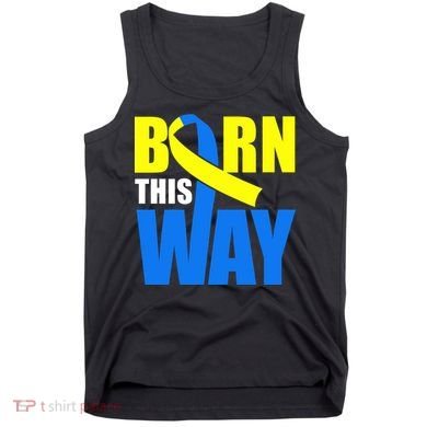 Down Syndrome Born This Way Ribbon Tank Top